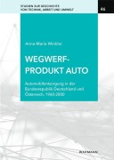 Cover-Bild zum Titel 'Wegwerfprodukt Auto' von 'Anna-Maria Winkler'