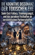 Cover-Bild zum Titel 'Die kognitive Dissonanz der toxischen Ehe' von 'Klemens Zimmer'