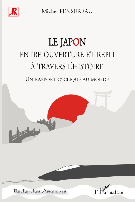 Le Japon entre ouverture et repli à travers l'histoire - Michel Pensereau
