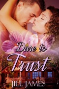 Cover-Bild zum Titel 'Dare To Trust (The Lake Willowbee Books, #2)' von 'Jill James'