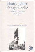L' angolo bello. Testo inglese a fronte - Henry James