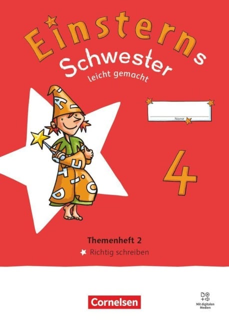 Einsterns Schwester 4. Schuljahr - Leicht gemacht - Sprache und Lesen - Neubearbeitung 2022  - Themenheft 2 - Richtig schreiben - 