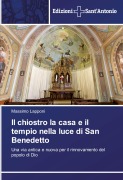 Cover-Bild zum Titel 'Il chiostro la casa e il tempio nella luce di San Benedetto' von 'Massimo Lapponi'