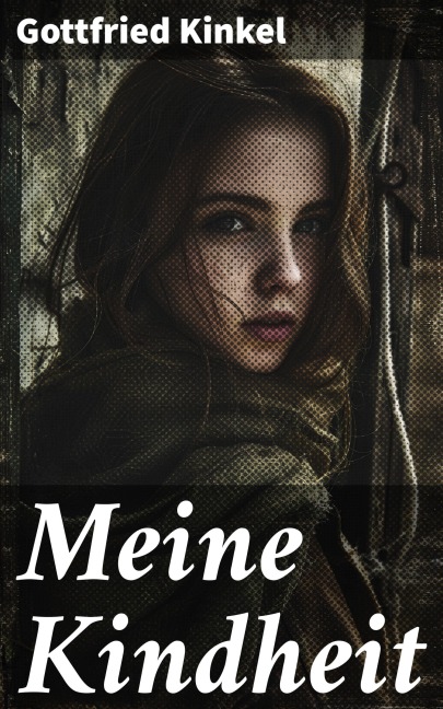 Meine Kindheit - Gottfried Kinkel