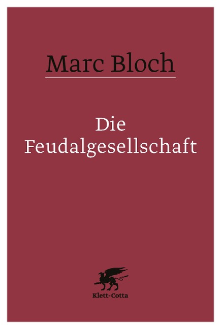 Die Feudalgesellschaft - Marc Bloch