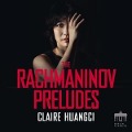 Cover-Bild zum Titel 'The Rachmaninov Preludes' von 'Claire Huangci'