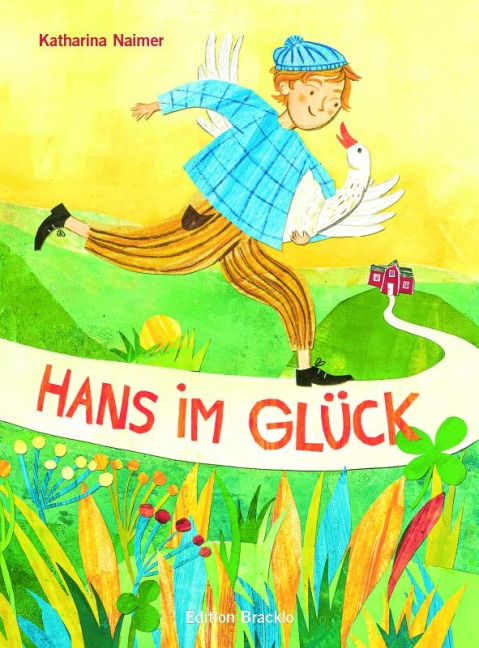 Hans im Glück - Jakob und Wilhelm Grimm