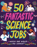 Cover-Bild zum Titel '50 Fantastic Science Jobs' von 'Tom Jackson'