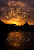 Cover-Bild zum Titel 'Se puoi, vieni a baciarmi quando torni. Igea Ferrari e l'indagine sul delitto alla fermata Lepanto' von 'Angela Flori'