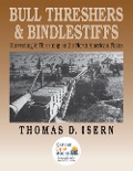 Bull Threshers and Bindlestiffs - Thomas D. Isern