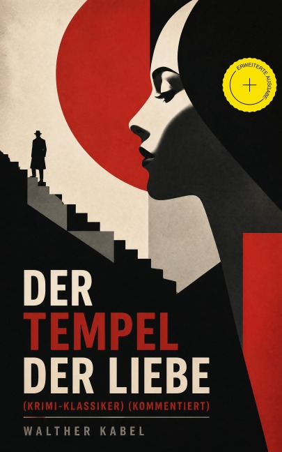 Der Tempel der Liebe (Krimi-Klassiker) (Kommentiert) - Walther Kabel