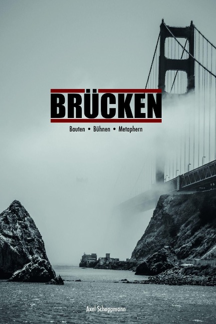 Brücken - Axel Schoppmann