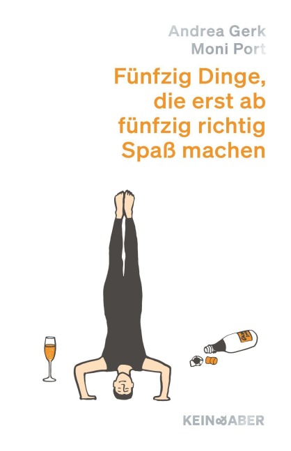 Fünfzig Dinge, die erst ab fünfzig richtig Spaß machen - Andrea Gerk, Moni Port