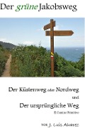Cover-Bild zum Titel 'Der grüne Jakobsweg' von 'J. Luis Alvarez'
