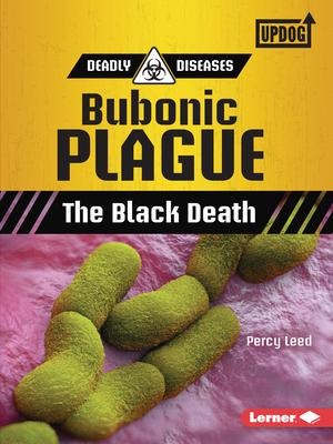 Bubonic Plague - Percy Leed