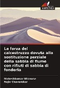 Cover-Bild zum Titel 'La forza del calcestruzzo dovuta alla sostituzione parziale della sabbia di fiume con rifiuti di sabbia di fonderia' von 'Maheshkumar Bhanuse, Rajiv Chavarekar'