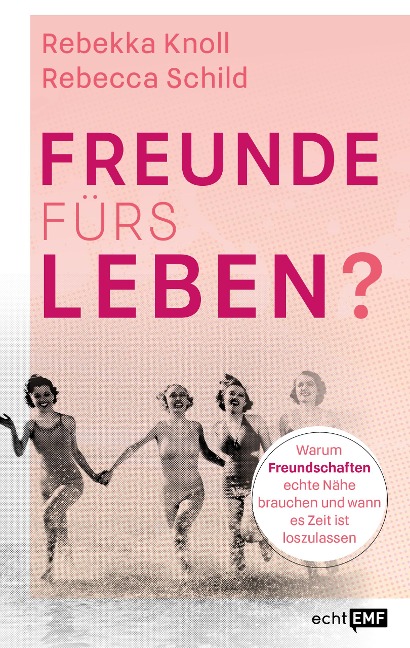 Freunde fürs Leben? - Rebekka Knoll, Rebecca Schild