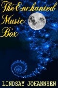 The Enchanted Music Box (Kid Stuff, #3) - Lindsay Johannsen