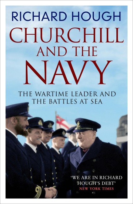 Churchill and the Navy - Richard Hough