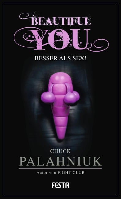 Beautiful You - Besser als Sex! - Chuck Palahniuk