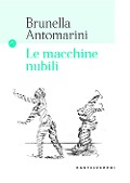 Cover-Bild zum Titel 'Le macchine nubili' von 'Brunella Antomarini'