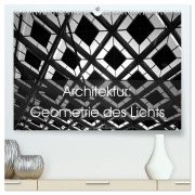 Architektur: Geometrie des Lichts (hochwertiger Premium Wandkalender 2025 DIN A2 quer), Kunstdruck in Hochglanz - Card-Photo Www. Card-Photo. Com