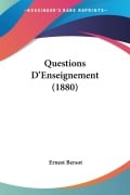 Cover-Bild zum Titel 'Questions D'Enseignement (1880)' von 'Ernest Bersot'