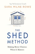 Cover-Bild zum Titel 'The SHED Method' von 'Sara Milne Rowe'