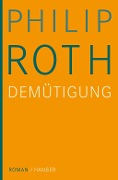 Cover-Bild zum Titel 'Die Demütigung' von 'Philip Roth'