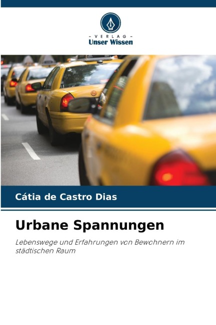 Urbane Spannungen - Cátia de Castro Dias
