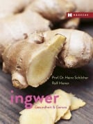 Cover-Bild zum Titel 'Ingwer' von 'Heinz Schilcher, Ralf Hiener'