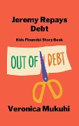 Cover-Bild zum Titel 'Jeremy Repays Debt' von 'Veronica Mukuhi'