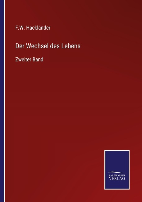 Der Wechsel des Lebens - F. W. Hackländer