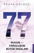 Cover-Bild zum Titel 'Yetmis Yedi (77) - Ruhun ve Varolusun Büyük Yasalari' von 'Erhan Kolbasi'