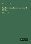 Cover-Bild zum Titel 'Schillers sämmtliche Werke in zwölf Bänden' von 'Friedrich Schiller'