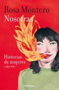 Cover-Bild zum Titel 'Nosotras historias de mujeres y algo mas' von 'Rosa Montero'