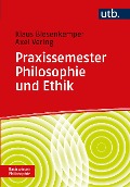 Cover-Bild zum Titel 'Praxissemester Philosophie und Ethik' von 'Klaus Blesenkemper, Axel Vering'