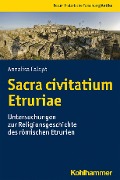 Cover-Bild zum Titel 'Sacra civitatium Etruriae' von 'Annalisa Calapà'