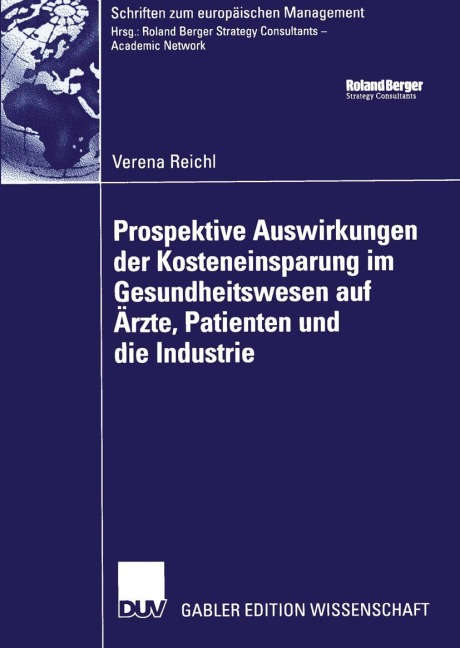 Prospektive Auswirkungen der Kosteneinsparung im Gesundheitswesen auf Ärzte, Patienten und die Industrie - Verena Reichl