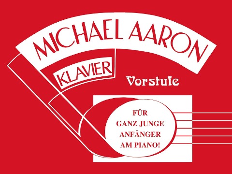 Michael Aaron Klavierschule - Vorstufe - Michael Aaron