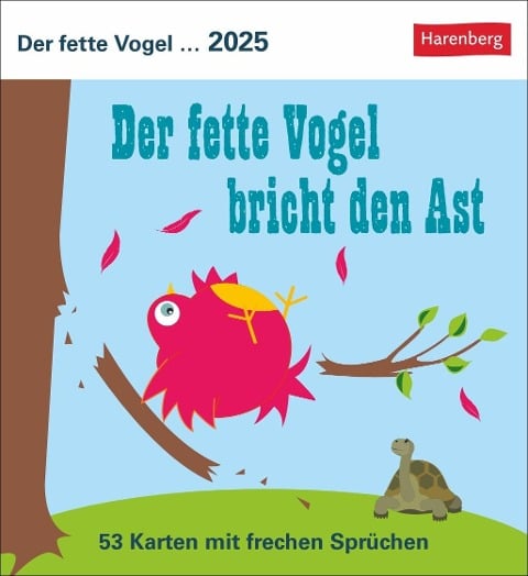 Der fette Vogel bricht den Ast Postkartenkalender 2025 - Wochenkalender - 53 Karten mit frechen Sprüchen - 