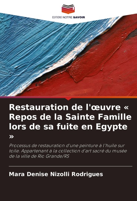 Restauration de l'¿uvre ' Repos de la Sainte Famille lors de sa fuite en Egypte ' - Mara Denise Nizolli Rodrigues
