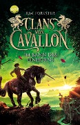 Clans von Cavallon (3). Im Bann des Einhorns - Kim Forester