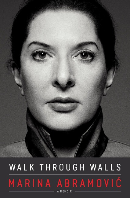 Walk Through Walls - Marina Abramovic
