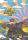 Cover-Bild zum Titel 'La Camilla Baglioni's car. La 2CV, gli anni '70, gli amori belli' von 'Pigi Sbaraglia, Chiara Sabatini'