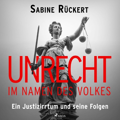 Unrecht im Namen des Volkes - Sabine Rückert