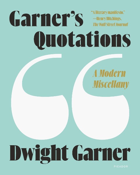 Garner's Quotations - Dwight Garner