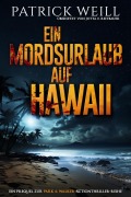 Cover-Bild zum Titel 'Ein Mordsurlaub auf Hawaii (Die Park & Walker Actionthriller-Reihe, #0)' von 'Patrick Weill'