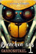 Bienchen aus Carbonstahl #1 (PostAp Roadmovie, #1) - Carsten Almuth