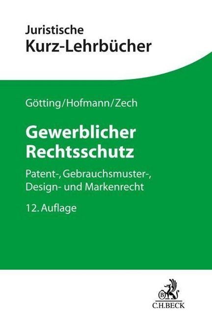 Gewerblicher Rechtsschutz - Franz Hofmann, Herbert Zech, Heinrich Hubmann, Hans Forkel, Horst-Peter Götting